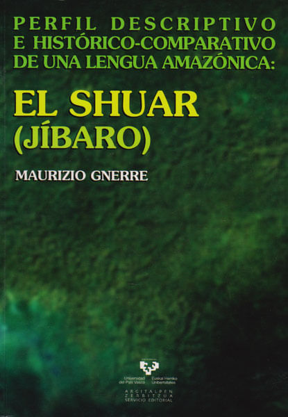 El Shuar Jíbaro Perfil Descriptivo E Históricocomparativo De Una Lengua Amazónica