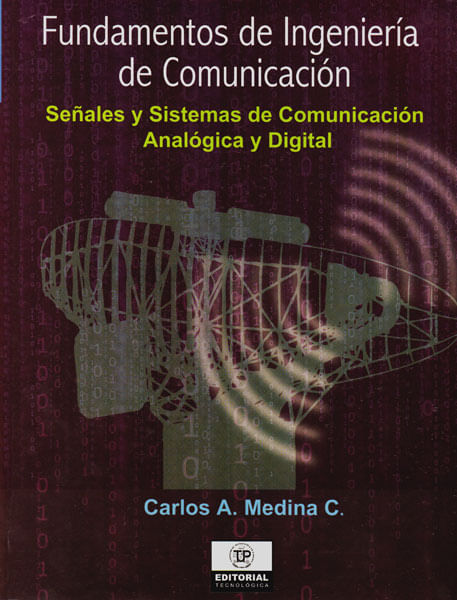 Fundamentos De Ingeniería De Comunicación Señales Y Sistemas De Comunicación Analógica Y Digital