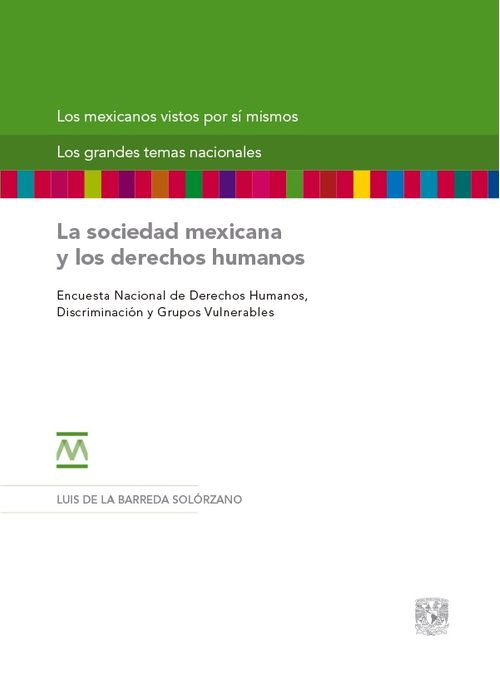 La Sociedad Mexicana Y Los Derechos Humanosencuesta Nacional De Derechos Humanos Discriminación Y Grupos Vulnerables