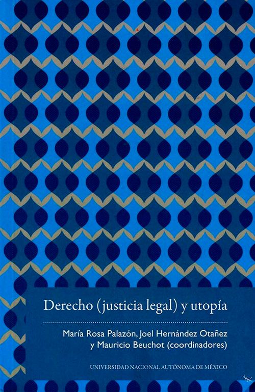 Derecho Justicia Legal Y Utopía