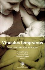 vinculos-tempranos-transformaciones-al-inicio-de-la-vida-9789563570939-chile-silu