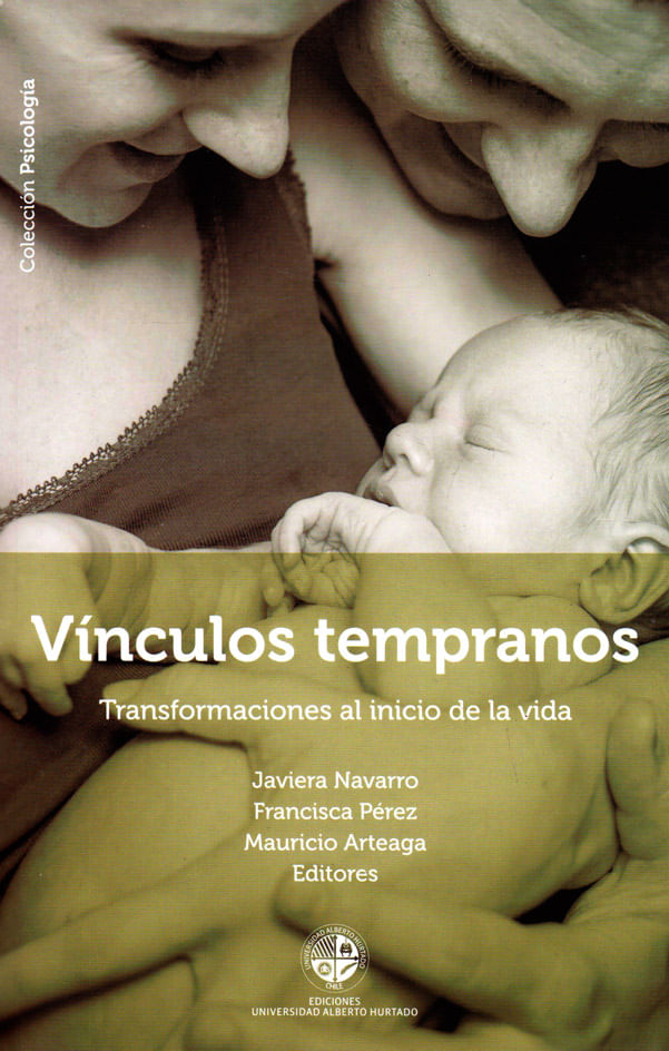 vinculos-tempranos-transformaciones-al-inicio-de-la-vida-9789563570939-chile-silu