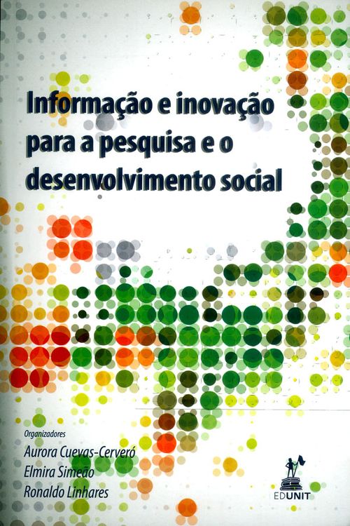 INFORMAÇíO E INOVAÇíO PARA A PESQUISA E O DESENVOLVIMENTO SOCIAL