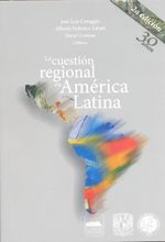 la_cuestion_regional_en_america_latina_9786077761143_SILU3