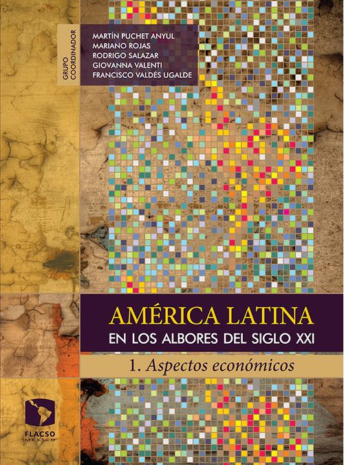 América Latina En Los Albores Del Siglo Xxi1 Aspectos Económicos