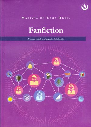 Fanfiction: una red social en el espacio de la ficción