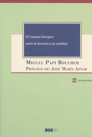El Consejo Europeo Entre El Derecho Y La Realidad
