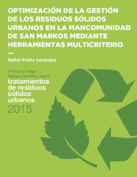 Optimización De La Gestión De Los Residuos Sólidos Urbanos En La Mancomunidad De San Markos Mediante Herramientas Multicriterio