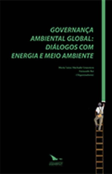 Governança Ambiental Global Diálogos Com Energia E Meio Ambiente