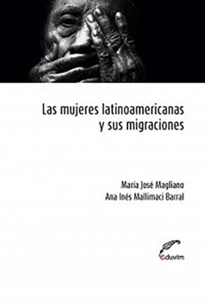 Las Mujeres Latinoamericanas Y Sus Migraciones