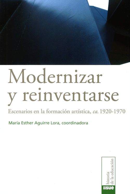 Modernizar y reinventarse escenarios en la formación artística ca 19201970