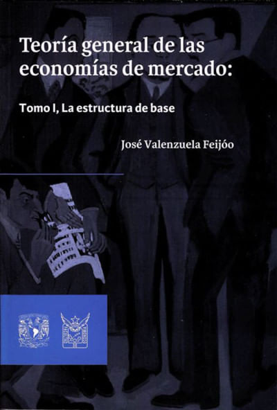 Teoria-general-de-las-economias-de-mercado-Tomo-I-la-estructura-de-base-9786070253225