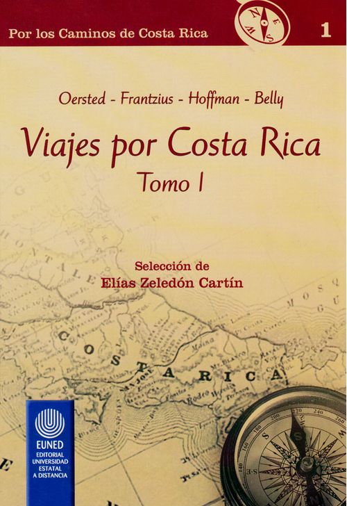 Viajes Por Costa Rica Tomo I