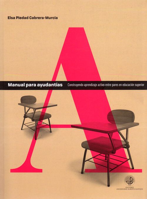 Manual para ayudantías construyendo aprendizaje activo entre pares en educación superior