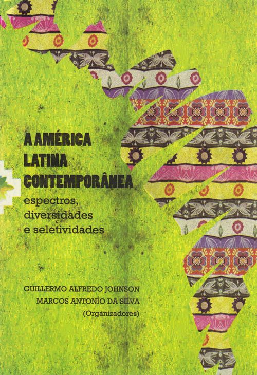 A AMÉRICA LATINA CONTEMPORNEA ESPECTROS DIVERSIDADES E SELETIVIDADES