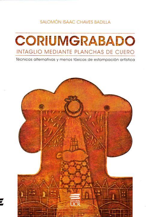 CORIUMGRABADO INTAGLIO MEDIANTE PLANCHAS DE CUERO técnicas alternativas y menos tóxicas de estampación artística