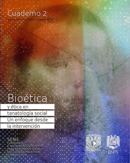 Bioética Y Ética En Tanatología Social Un Enfoque Desde La Intervención