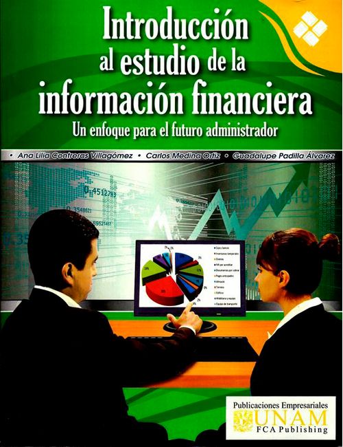 Introducción Al Estudio De La Información Financieraun Enfoque Para El Futuro Administrador
