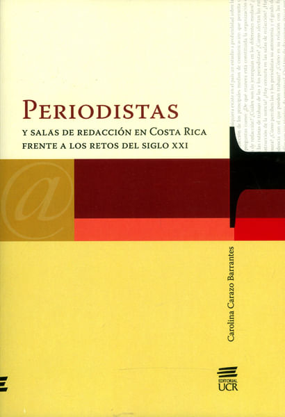 Periodistas Y Salas De Redacción En Costa Rica Frente A Los Retos Del Siglo Xxi