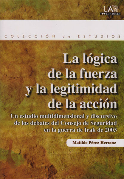 La Lógica De La Fuerza Y La Legitimidad De La Acción