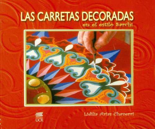 Las Carreteras Decoradas En El Estilo Sarchí