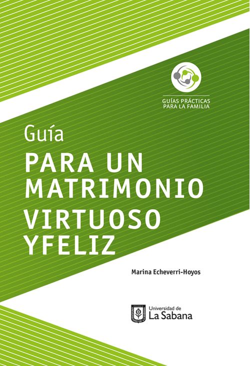 Guía para un matrimonio virtuoso y feliz