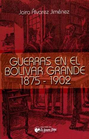Guerras en el Bolivar grande 1875-1902