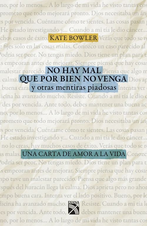 No hay mal que por bien no venga y otras mentiras piadosas