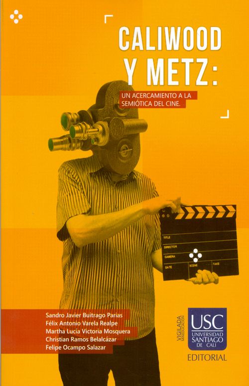 Caliwood y Metz Un acercamiento a la semiótica del cine
