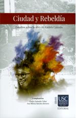 ciudad-y-rebeldia-9789585522251-usca
