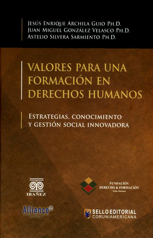 Valores para una formación en derechos humanos Estrategias conocimiento y gestión social innovadora