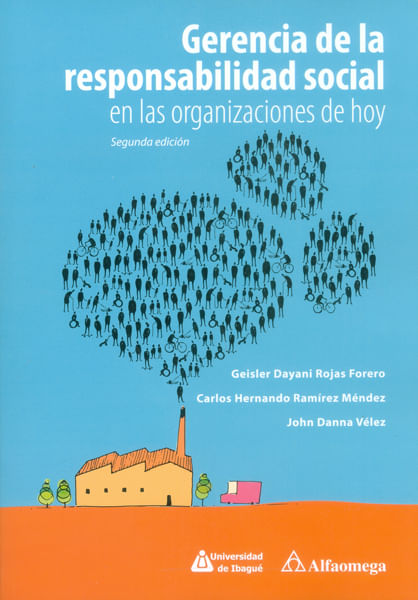 Gerencia de la responsabilidad social en las organizaciones de hoy  Segunda edición