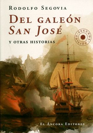 Del galeón San José y otras historias. 2ª  Edición