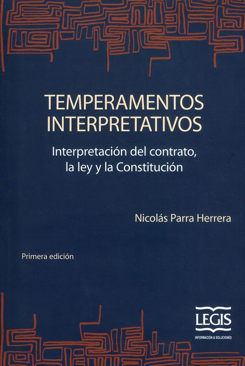 Temperamentos interpretativos Interpretación del contrato la ley y la Constitución