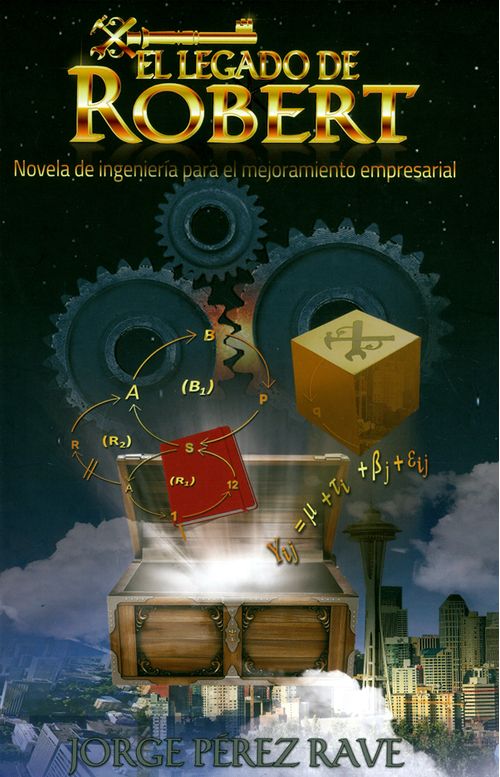 El legado de Robert Novela de ingeniería para el mejoramiento empresarial
