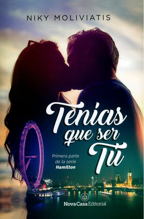 Tenías que ser tú Primera parte de la serie Hamilton