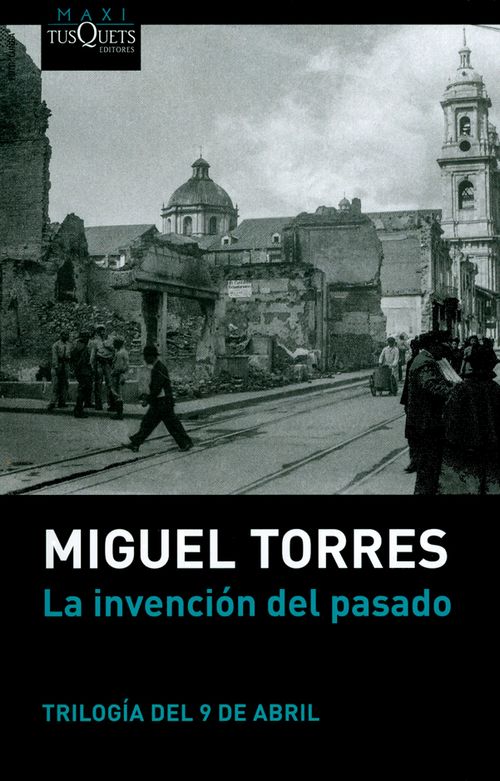 La invención del pasado Trilogía del 9 de abril
