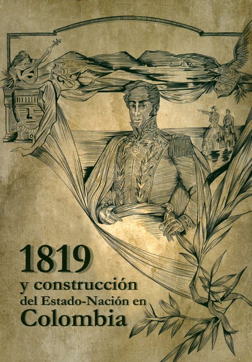 1819 y construcción del EstadoNación en Colombia
