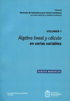 Álgebra lineal y cálculo en varias variables Vol1