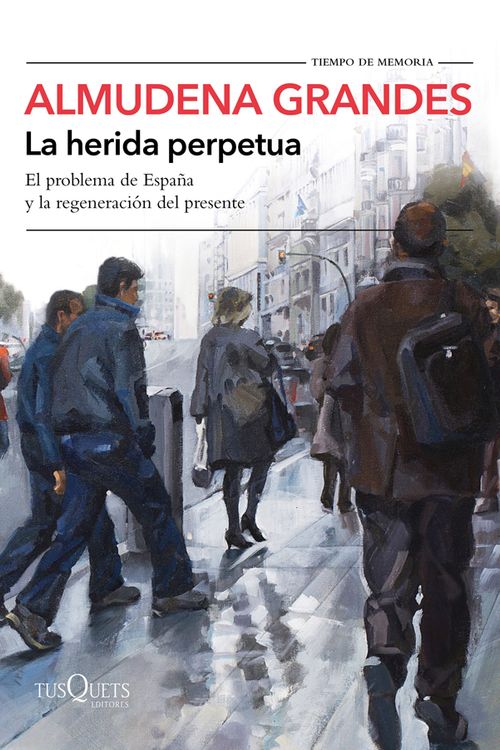 La herida perpetua El problema de España y la regeneración del presente