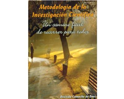 Metodología de la investigación científica Un camino fácil de recorrer para todos