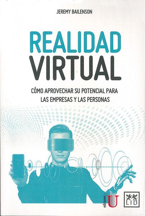 Realidad Virtual Cómo aprovechar su potencial para las empresas y las personas