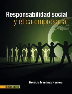 Responsabilidad social y ética empresarial