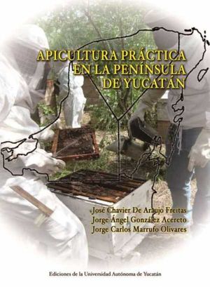Apicultura práctica en la península de Yucatán