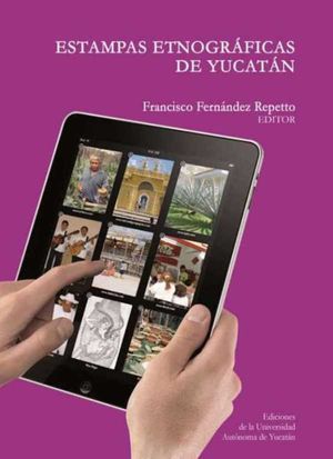 Estampas etnográficas de Yucatán