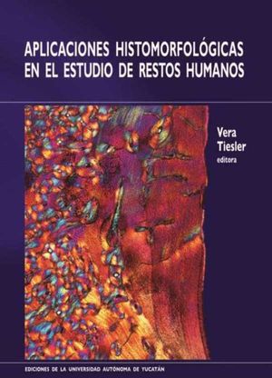 Aplicaciones histomorfológicas en el estudio de restos humanos
