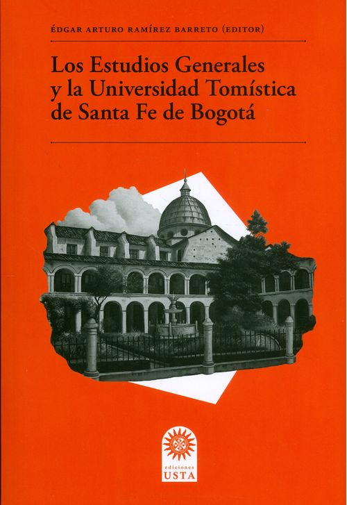 Los estudios generales y la Universidad Tomística de Santa Fe de Bogotá