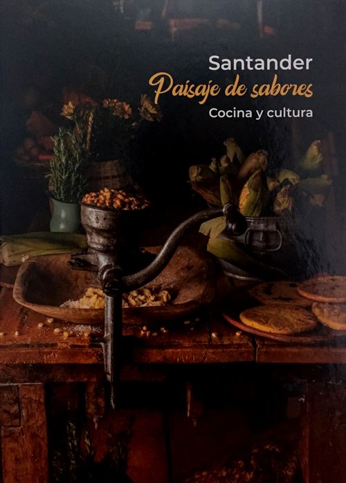 Santander paisaje de sabores Cocina y cultura