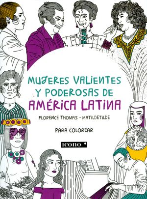 Mujeres valientes y poderosas de América Latina