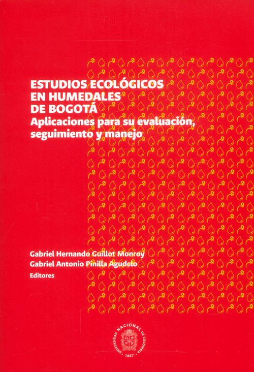 Estudios ecológicos en humedales de Bogotá aplicaciones para su evaluación seguimiento y manejo